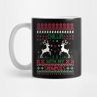 Chilling With My Snowmies ugly christmas sweater Mug